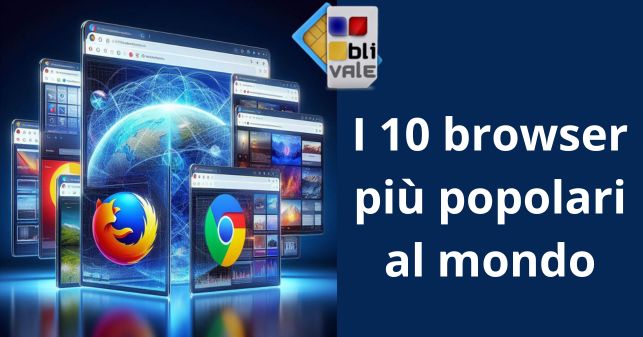 blivale_image_it_I 10 browser più popolari al mondo_643x337 I 10 browser più popolari al mondo